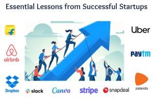 Essential Lessons from Successful Startups Inspiring Entrepreneurial Journeys 