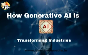 How Generative AI is Transforming Industries