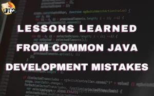 Lessons Learned from Common Java Development Mistakes