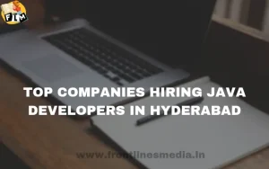 Top Companies Hiring Java Developers in Hyderabad