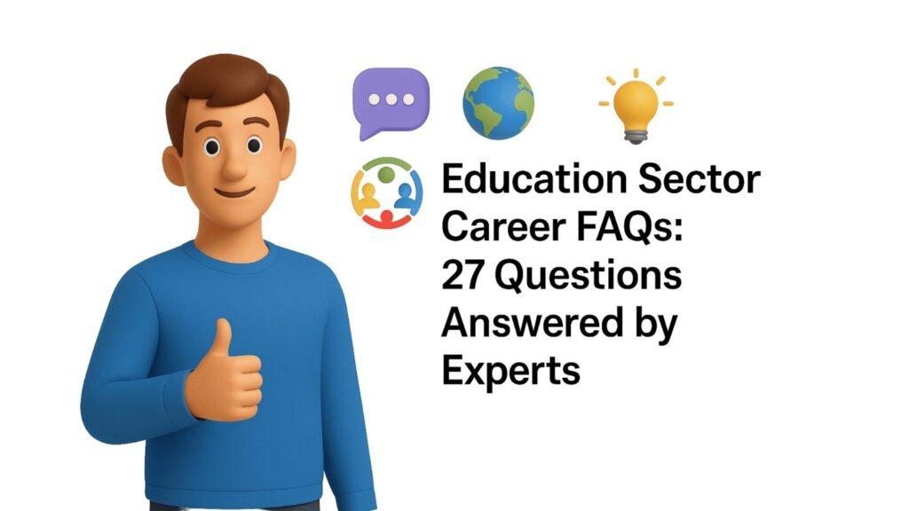 Education Career FAQs 2025