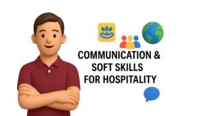 COMMUNICATION & SOFT SKILLS FOR HOSPITALITY