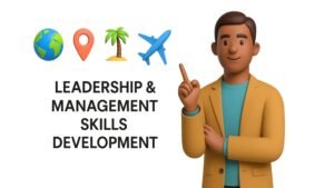 LEADERSHIP & MANAGEMENT SKILLS DEVELOPMENT