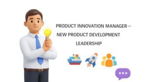 Product Innovation Manager—New Product Development Leadership