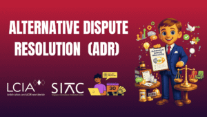 ALTERNATIVE DISPUTE RESOLUTION (ADR)