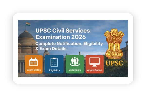 UPSC Civil Services Examination 2026: Complete Notification, Eligibility & Exam Details