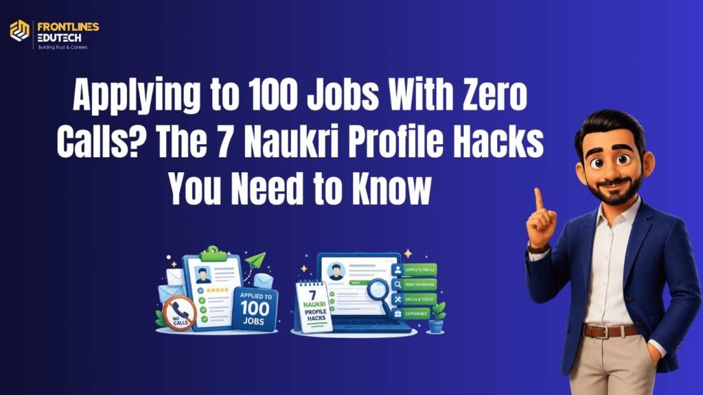 7 Naukri Profile Hacks | FLM | Frontlines edutech