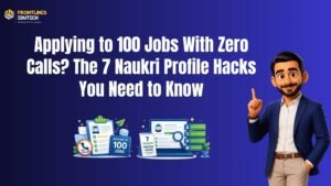 7 Naukri Profile Hacks | FLM | Frontlines edutech