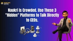 3 "Hidden" Platforms to Talk Directly to CEOs | FLM | Frontlines edutech