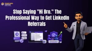 Professional Way to Get LinkedIn Referrals | FLM | Frontlines Edutech