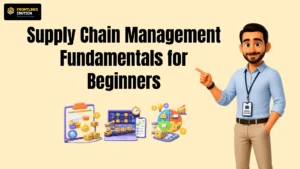Supply Chain Management Fundamentals for Beginners | flm | frontlines edutech