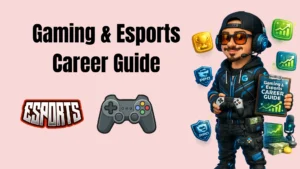 Gaming & Esports Career Guide | FLM | FrontlinesEduTech |